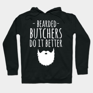 Bearded butchers do it better Hoodie